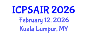 International Conference on Political Sciences and International Relations (ICPSAIR) February 12, 2026 - Kuala Lumpur, Malaysia International Conference on Political Sciences and International Relations (ICPSAIR) February 12, 2026 - Kuala Lumpur, Malaysia