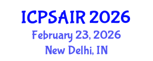 International Conference on Political Sciences and International Relations (ICPSAIR) February 23, 2026 - New Delhi, India International Conference on Political Sciences and International Relations (ICPSAIR) February 23, 2026 - New Delhi, India