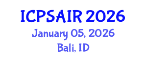 International Conference on Political Sciences and International Relations (ICPSAIR) January 05, 2026 - Bali, Indonesia International Conference on Political Sciences and International Relations (ICPSAIR) January 05, 2026 - Bali, Indonesia