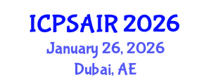 International Conference on Political Sciences and International Relations (ICPSAIR) January 26, 2026 - Dubai, United Arab Emirates International Conference on Political Sciences and International Relations (ICPSAIR) January 26, 2026 - Dubai, United Arab Emirates