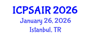 International Conference on Political Sciences and International Relations (ICPSAIR) January 26, 2026 - Istanbul, Turkey International Conference on Political Sciences and International Relations (ICPSAIR) January 26, 2026 - Istanbul, Turkey