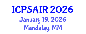 International Conference on Political Sciences and International Relations (ICPSAIR) January 19, 2026 - Mandalay, Myanmar International Conference on Political Sciences and International Relations (ICPSAIR) January 19, 2026 - Mandalay, Myanmar
