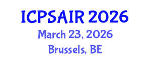 International Conference on Political Sciences and International Relations (ICPSAIR) March 23, 2026 - Brussels, Belgium International Conference on Political Sciences and International Relations (ICPSAIR) March 23, 2026 - Brussels, Belgium