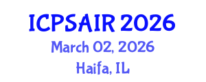 International Conference on Political Sciences and International Relations (ICPSAIR) March 02, 2026 - Haifa, Israel International Conference on Political Sciences and International Relations (ICPSAIR) March 02, 2026 - Haifa, Israel