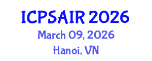 International Conference on Political Sciences and International Relations (ICPSAIR) March 09, 2026 - Hanoi, Vietnam International Conference on Political Sciences and International Relations (ICPSAIR) March 09, 2026 - Hanoi, Vietnam