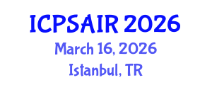 International Conference on Political Sciences and International Relations (ICPSAIR) March 16, 2026 - Istanbul, Turkey International Conference on Political Sciences and International Relations (ICPSAIR) March 16, 2026 - Istanbul, Turkey