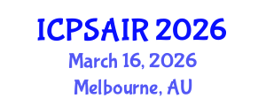 International Conference on Political Sciences and International Relations (ICPSAIR) March 16, 2026 - Melbourne, Australia International Conference on Political Sciences and International Relations (ICPSAIR) March 16, 2026 - Melbourne, Australia