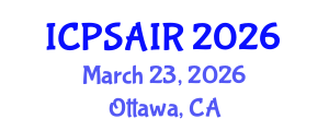 International Conference on Political Sciences and International Relations (ICPSAIR) March 23, 2026 - Ottawa, Canada International Conference on Political Sciences and International Relations (ICPSAIR) March 23, 2026 - Ottawa, Canada