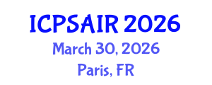 International Conference on Political Sciences and International Relations (ICPSAIR) March 30, 2026 - Paris, France International Conference on Political Sciences and International Relations (ICPSAIR) March 30, 2026 - Paris, France
