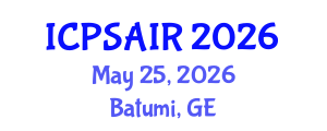 International Conference on Political Sciences and International Relations (ICPSAIR) May 25, 2026 - Batumi, Georgia International Conference on Political Sciences and International Relations (ICPSAIR) May 25, 2026 - Batumi, Georgia