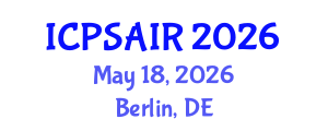 International Conference on Political Sciences and International Relations (ICPSAIR) May 18, 2026 - Berlin, Germany International Conference on Political Sciences and International Relations (ICPSAIR) May 18, 2026 - Berlin, Germany