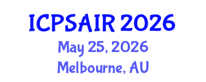 International Conference on Political Sciences and International Relations (ICPSAIR) May 25, 2026 - Melbourne, Australia International Conference on Political Sciences and International Relations (ICPSAIR) May 25, 2026 - Melbourne, Australia