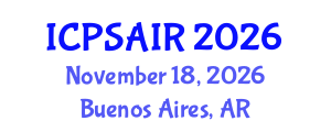 International Conference on Political Sciences and International Relations (ICPSAIR) November 18, 2026 - Buenos Aires, Argentina International Conference on Political Sciences and International Relations (ICPSAIR) November 18, 2026 - Buenos Aires, Argentina