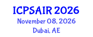 International Conference on Political Sciences and International Relations (ICPSAIR) November 08, 2026 - Dubai, United Arab Emirates International Conference on Political Sciences and International Relations (ICPSAIR) November 08, 2026 - Dubai, United Arab Emirates