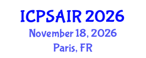 International Conference on Political Sciences and International Relations (ICPSAIR) November 18, 2026 - Paris, France International Conference on Political Sciences and International Relations (ICPSAIR) November 18, 2026 - Paris, France