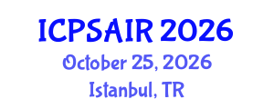 International Conference on Political Sciences and International Relations (ICPSAIR) October 25, 2026 - Istanbul, Turkey International Conference on Political Sciences and International Relations (ICPSAIR) October 25, 2026 - Istanbul, Turkey