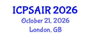 International Conference on Political Sciences and International Relations (ICPSAIR) October 21, 2026 - London, United Kingdom International Conference on Political Sciences and International Relations (ICPSAIR) October 21, 2026 - London, United Kingdom
