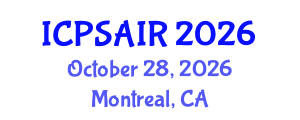 International Conference on Political Sciences and International Relations (ICPSAIR) October 28, 2026 - Montreal, Canada International Conference on Political Sciences and International Relations (ICPSAIR) October 28, 2026 - Montreal, Canada