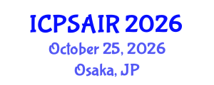 International Conference on Political Sciences and International Relations (ICPSAIR) October 25, 2026 - Osaka, Japan International Conference on Political Sciences and International Relations (ICPSAIR) October 25, 2026 - Osaka, Japan