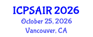 International Conference on Political Sciences and International Relations (ICPSAIR) October 25, 2026 - Vancouver, Canada International Conference on Political Sciences and International Relations (ICPSAIR) October 25, 2026 - Vancouver, Canada