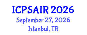International Conference on Political Sciences and International Relations (ICPSAIR) September 27, 2026 - Istanbul, Turkey International Conference on Political Sciences and International Relations (ICPSAIR) September 27, 2026 - Istanbul, Turkey
