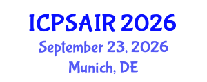International Conference on Political Sciences and International Relations (ICPSAIR) September 23, 2026 - Munich, Germany International Conference on Political Sciences and International Relations (ICPSAIR) September 23, 2026 - Munich, Germany