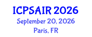 International Conference on Political Sciences and International Relations (ICPSAIR) September 20, 2026 - Paris, France International Conference on Political Sciences and International Relations (ICPSAIR) September 20, 2026 - Paris, France