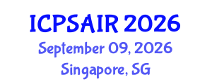International Conference on Political Sciences and International Relations (ICPSAIR) September 09, 2026 - Singapore, Singapore International Conference on Political Sciences and International Relations (ICPSAIR) September 09, 2026 - Singapore, Singapore