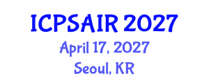 International Conference on Political Sciences and International Relations (ICPSAIR) April 17, 2027 - Seoul, Republic of Korea International Conference on Political Sciences and International Relations (ICPSAIR) April 17, 2027 - Seoul, Republic of Korea