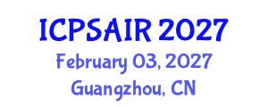 International Conference on Political Sciences and International Relations (ICPSAIR) February 03, 2027 - Guangzhou, China International Conference on Political Sciences and International Relations (ICPSAIR) February 03, 2027 - Guangzhou, China
