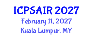 International Conference on Political Sciences and International Relations (ICPSAIR) February 11, 2027 - Kuala Lumpur, Malaysia International Conference on Political Sciences and International Relations (ICPSAIR) February 11, 2027 - Kuala Lumpur, Malaysia