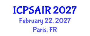 International Conference on Political Sciences and International Relations (ICPSAIR) February 22, 2027 - Paris, France International Conference on Political Sciences and International Relations (ICPSAIR) February 22, 2027 - Paris, France