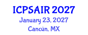 International Conference on Political Sciences and International Relations (ICPSAIR) January 23, 2027 - Cancún, Mexico International Conference on Political Sciences and International Relations (ICPSAIR) January 23, 2027 - Cancún, Mexico