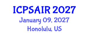International Conference on Political Sciences and International Relations (ICPSAIR) January 09, 2027 - Honolulu, United States International Conference on Political Sciences and International Relations (ICPSAIR) January 09, 2027 - Honolulu, United States