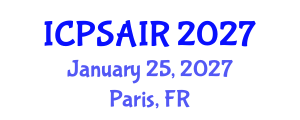 International Conference on Political Sciences and International Relations (ICPSAIR) January 25, 2027 - Paris, France International Conference on Political Sciences and International Relations (ICPSAIR) January 25, 2027 - Paris, France