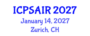 International Conference on Political Sciences and International Relations (ICPSAIR) January 14, 2027 - Zurich, Switzerland International Conference on Political Sciences and International Relations (ICPSAIR) January 14, 2027 - Zurich, Switzerland