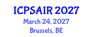 International Conference on Political Sciences and International Relations (ICPSAIR) March 24, 2027 - Brussels, Belgium