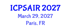 International Conference on Political Sciences and International Relations (ICPSAIR) March 29, 2027 - Paris, France International Conference on Political Sciences and International Relations (ICPSAIR) March 29, 2027 - Paris, France