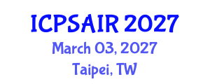 International Conference on Political Sciences and International Relations (ICPSAIR) March 03, 2027 - Taipei, Taiwan International Conference on Political Sciences and International Relations (ICPSAIR) March 03, 2027 - Taipei, Taiwan