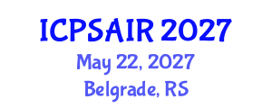International Conference on Political Sciences and International Relations (ICPSAIR) May 22, 2027 - Belgrade, Serbia International Conference on Political Sciences and International Relations (ICPSAIR) May 22, 2027 - Belgrade, Serbia