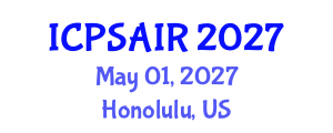 International Conference on Political Sciences and International Relations (ICPSAIR) May 01, 2027 - Honolulu, United States International Conference on Political Sciences and International Relations (ICPSAIR) May 01, 2027 - Honolulu, United States