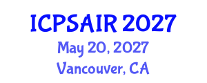 International Conference on Political Sciences and International Relations (ICPSAIR) May 20, 2027 - Vancouver, Canada International Conference on Political Sciences and International Relations (ICPSAIR) May 20, 2027 - Vancouver, Canada