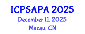 International Conference on Political Sciences and Policy Analysis (ICPSAPA) December 11, 2025 - Macau, China International Conference on Political Sciences and Policy Analysis (ICPSAPA) December 11, 2025 - Macau, China