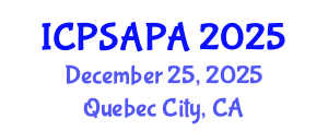 International Conference on Political Sciences and Policy Analysis (ICPSAPA) December 25, 2025 - Quebec City, Canada International Conference on Political Sciences and Policy Analysis (ICPSAPA) December 25, 2025 - Quebec City, Canada
