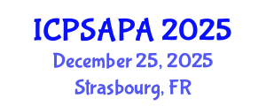 International Conference on Political Sciences and Policy Analysis (ICPSAPA) December 25, 2025 - Strasbourg, France