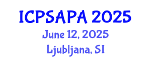 International Conference on Political Sciences and Policy Analysis (ICPSAPA) June 12, 2025 - Ljubljana, Slovenia International Conference on Political Sciences and Policy Analysis (ICPSAPA) June 12, 2025 - Ljubljana, Slovenia