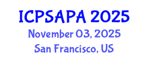 International Conference on Political Sciences and Policy Analysis (ICPSAPA) November 03, 2025 - San Francisco, United States International Conference on Political Sciences and Policy Analysis (ICPSAPA) November 03, 2025 - San Francisco, United States