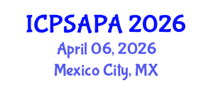 International Conference on Political Sciences and Policy Analysis (ICPSAPA) April 06, 2026 - Mexico City, Mexico International Conference on Political Sciences and Policy Analysis (ICPSAPA) April 06, 2026 - Mexico City, Mexico