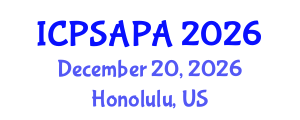 International Conference on Political Sciences and Policy Analysis (ICPSAPA) December 20, 2026 - Honolulu, United States International Conference on Political Sciences and Policy Analysis (ICPSAPA) December 20, 2026 - Honolulu, United States
