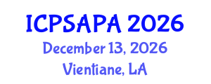 International Conference on Political Sciences and Policy Analysis (ICPSAPA) December 13, 2026 - Vientiane, Laos International Conference on Political Sciences and Policy Analysis (ICPSAPA) December 13, 2026 - Vientiane, Laos